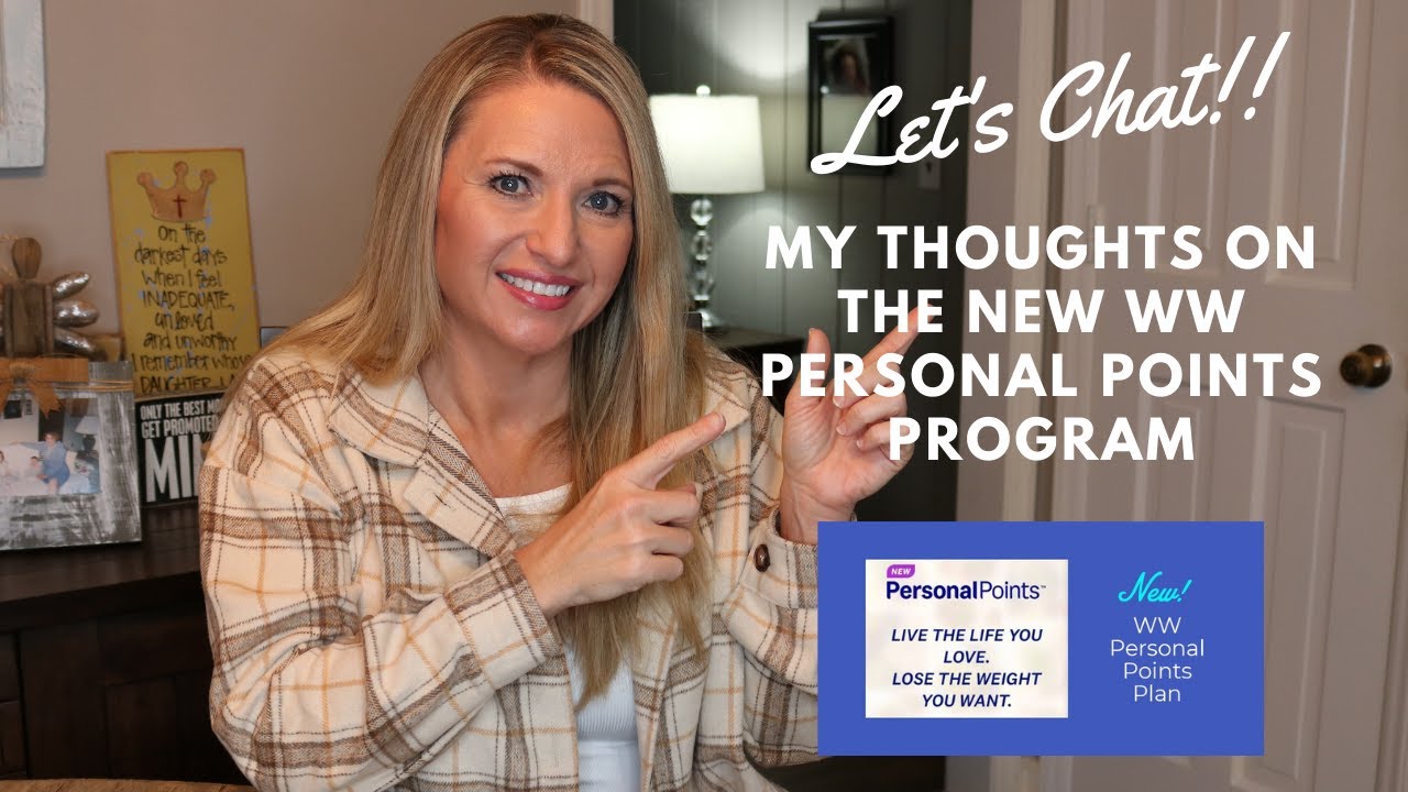 NEW WW PERSONAL POINTS PROGRAM (What do I think?) | HOW I PLAN TO SHARE RECIPES AND POINTS