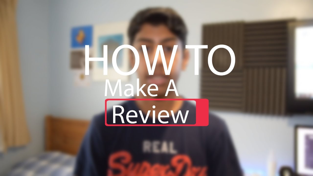 How To Make A Tech Review