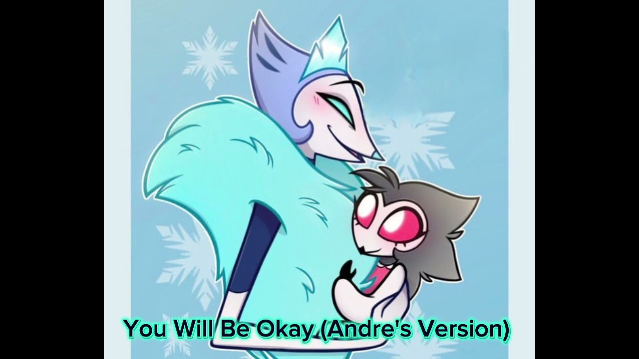 You Will Be Okay (Andrealphus's Version) 