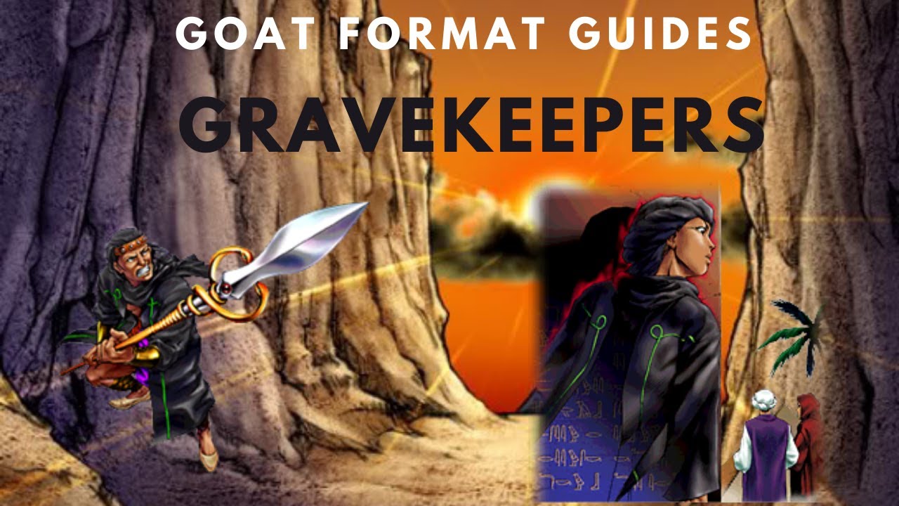 Yugioh Goat Format Guides : Gravekeepers