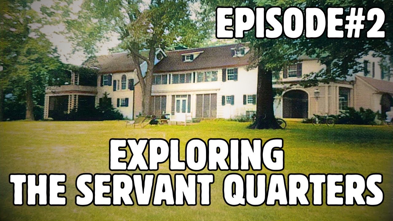 Saving Edphine Farms: Ep.2 - Exploring the Servant Quarters
