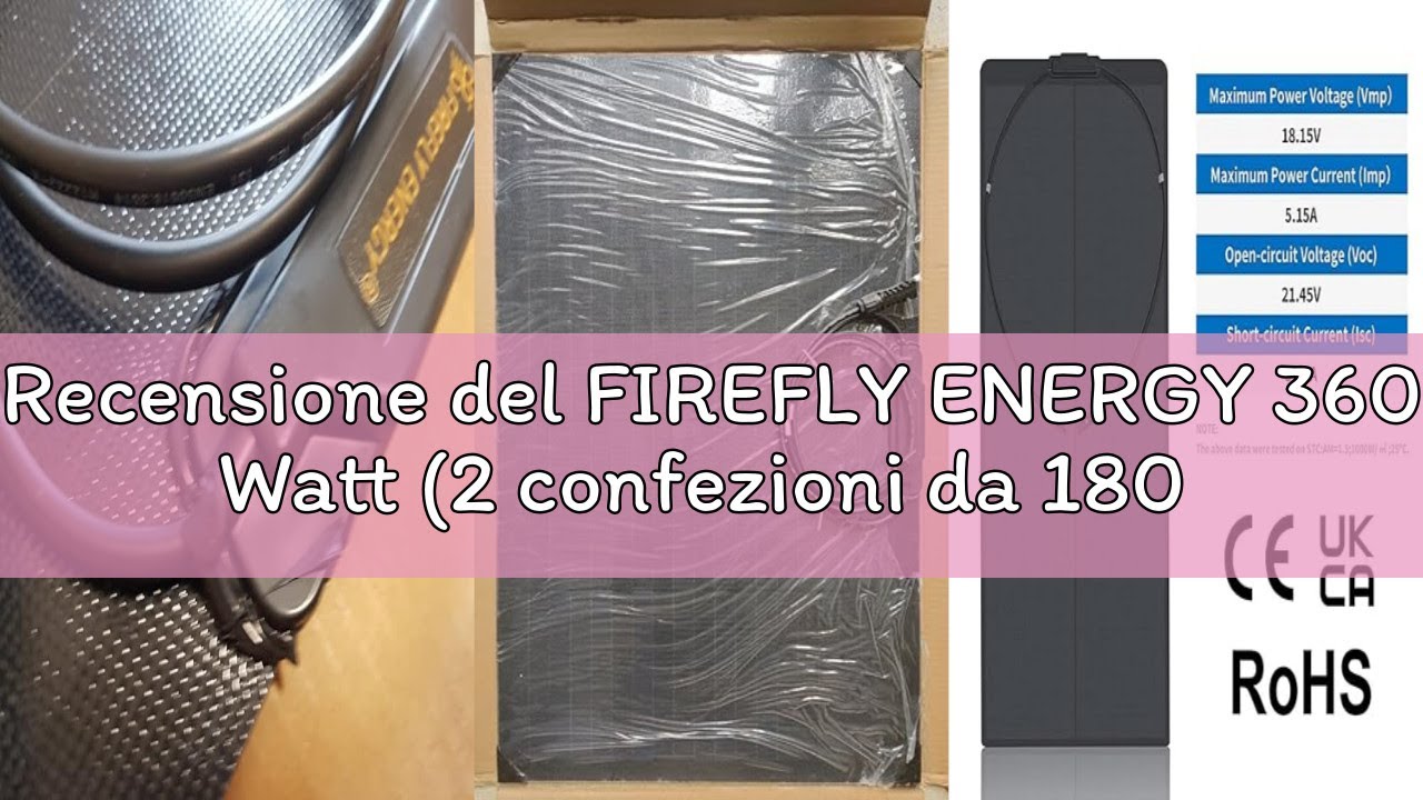 Recensione del FIREFLY ENERGY 360 Watt (2 confezioni da 180 Watt) Moduli solari Flessibili Monocrist