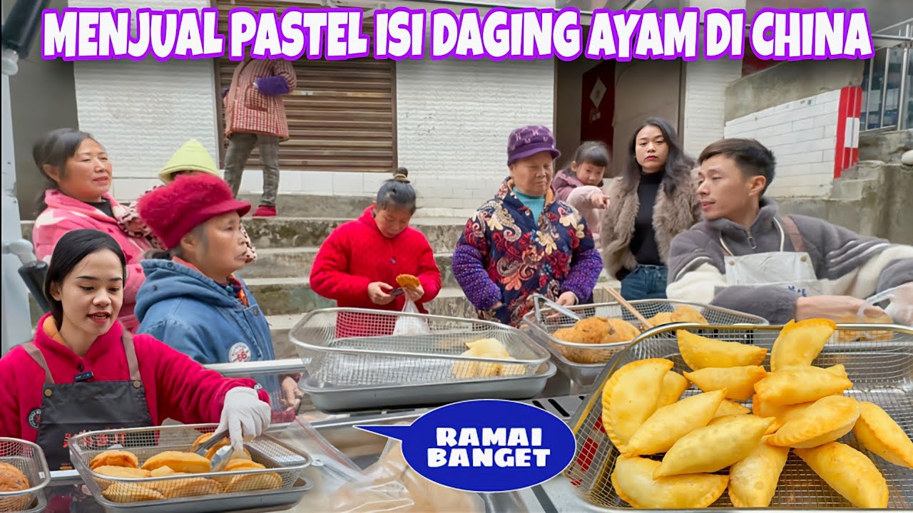 MENJUAL PASTEL ISI DAGING AYAM DI CHINA, MAMA PROMOIN SAMPAI PEMBELI TERTARIK LARIS MANIS