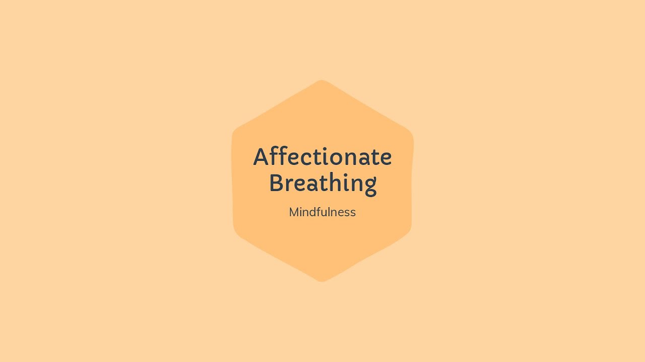 Affectionate Breathing: DBT Mindfulness Exercise