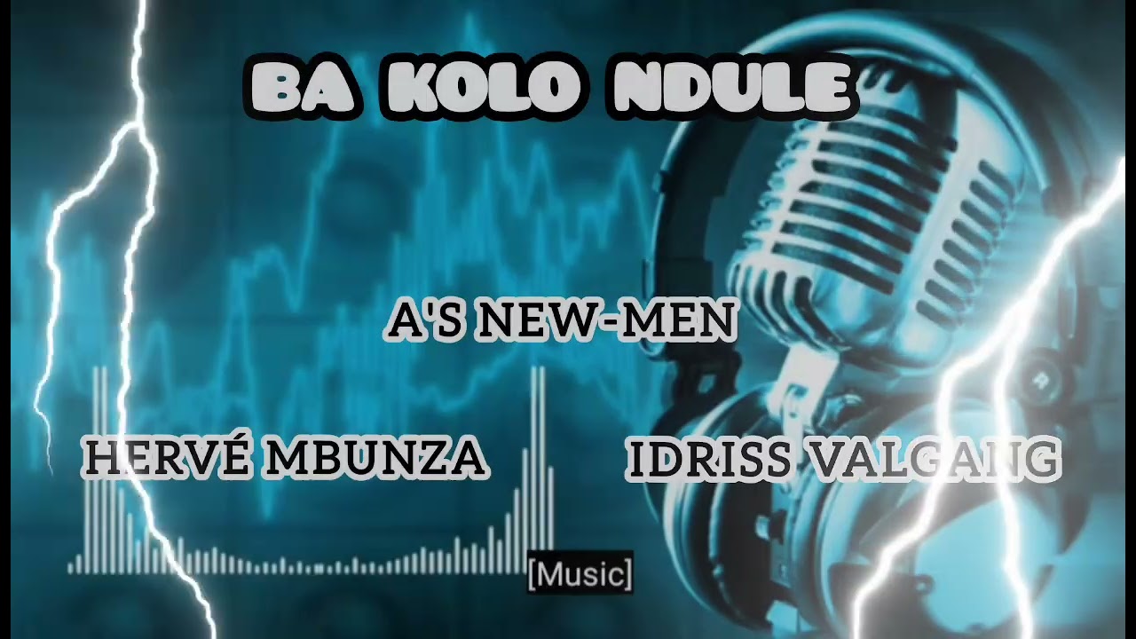 A'S NEW-MEN_BA KOLO NDULE_MBUNZA_ FT_VALGANG 