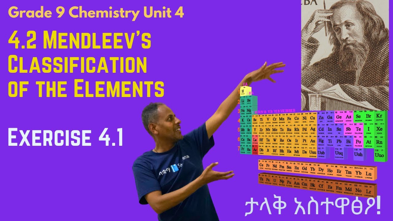 Grade 9 Chemistry Unit 4: 4 .2 Mendeleev’s Classification of the Elements & Exercise 4.1 | Saquama