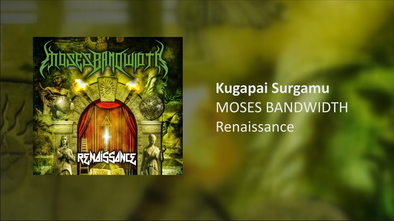 MOSES BANDWIDTH - Kugapai Surgamu