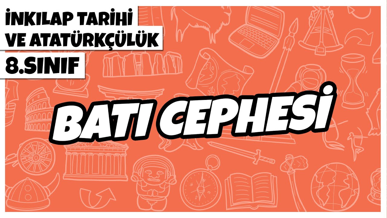8. Sınıf İnkılap Tarihi ve Atatürkçülük - Batı Cephesi | 2022