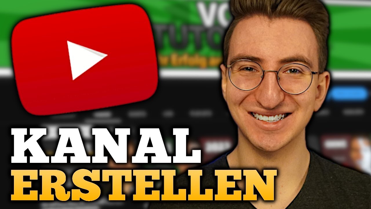 YouTube Kanal erstellen und einrichten: KOMPLETTE Anleitung