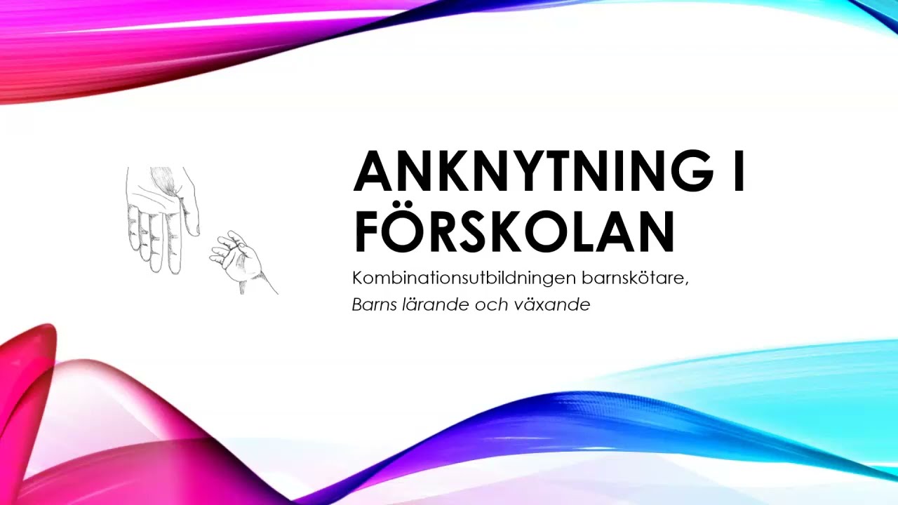 ANKNYTNING I FÖRSKOLAN