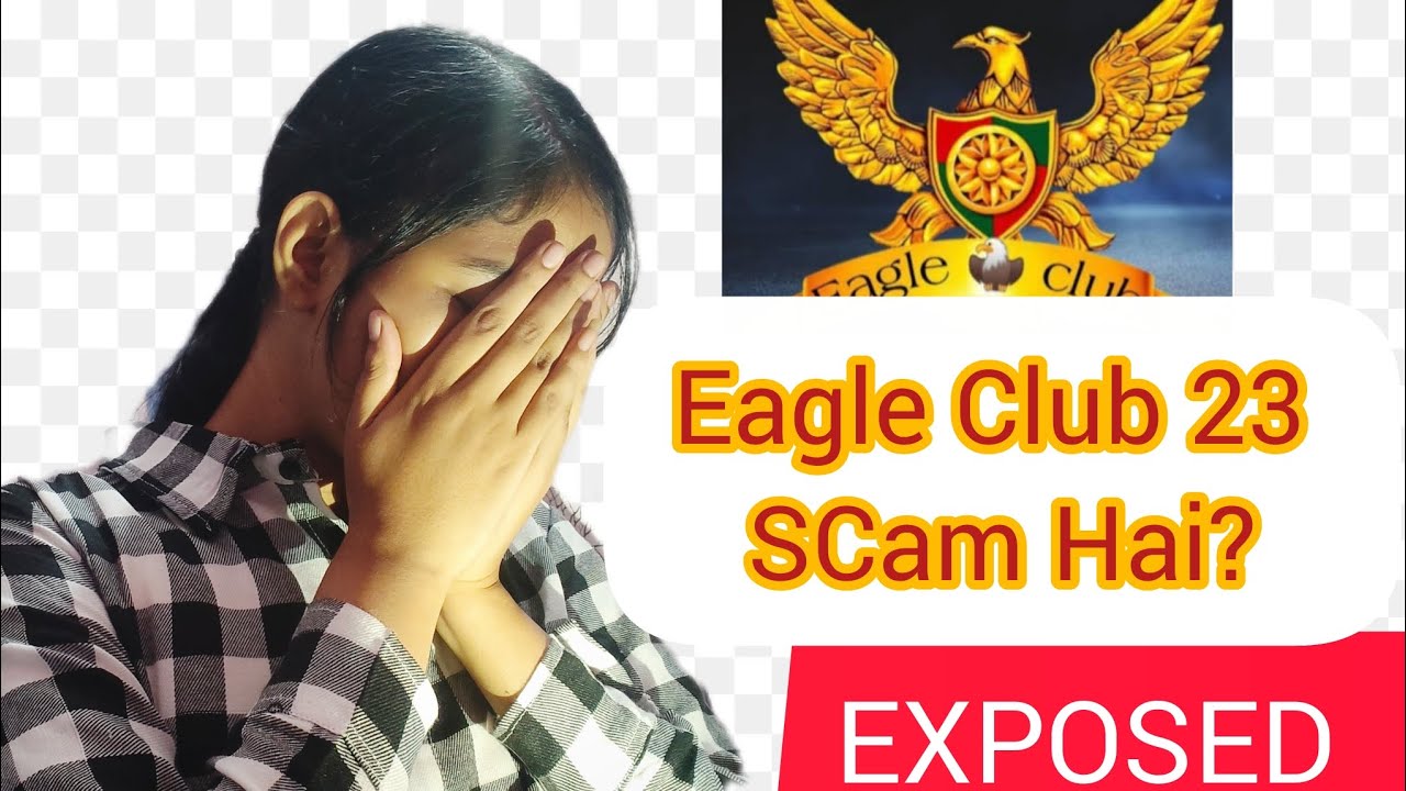 Eagle Club 23 SCam Hai?The Dark Reality Of Eagle club 23 that no one talks about?