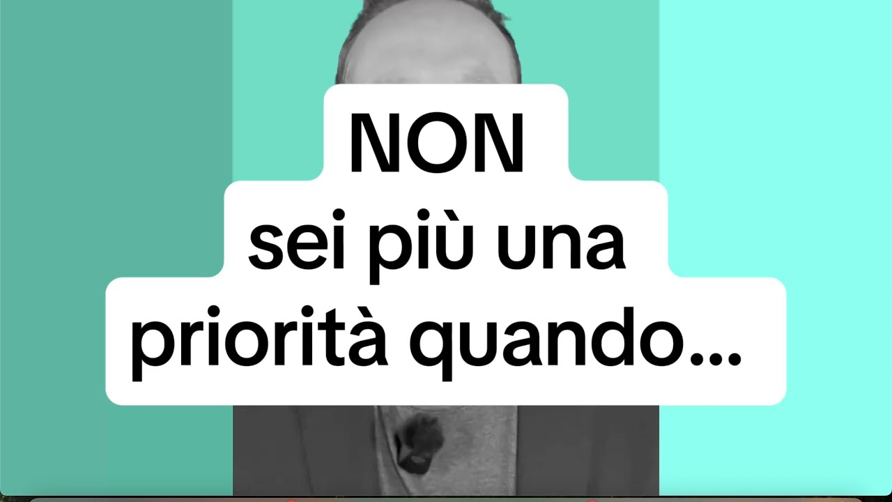 NON SEI PIÙ UNA PRIORITÀ QUANDO