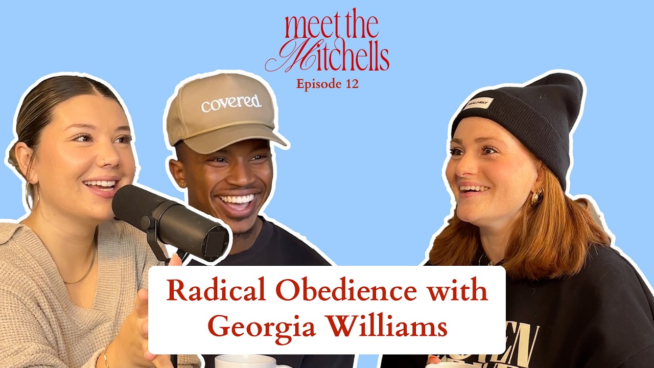 Джорджия Уильямс о радикальном послушании и укреплении веры | Эпизод 12