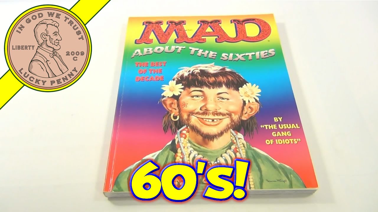 Mad About The Sixties Book, 1995 Mad Magazine - Alfred E. Newman
