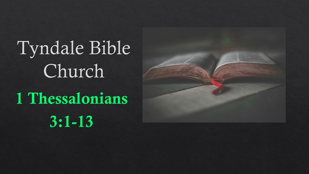 Timothy’s Ministry in Thessalonica | Paul’s Example of Prayer | 1 Thessalonians 3:1-13
