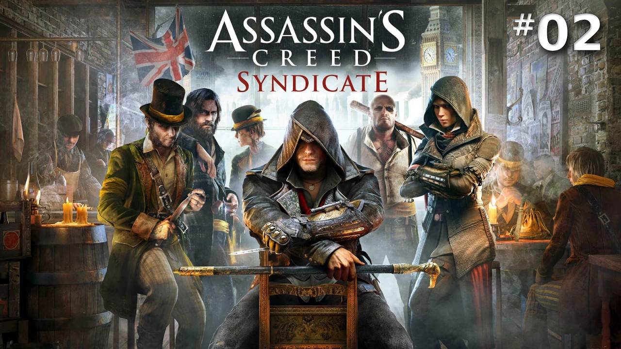 Assassin's Creed Syndicate Part 2