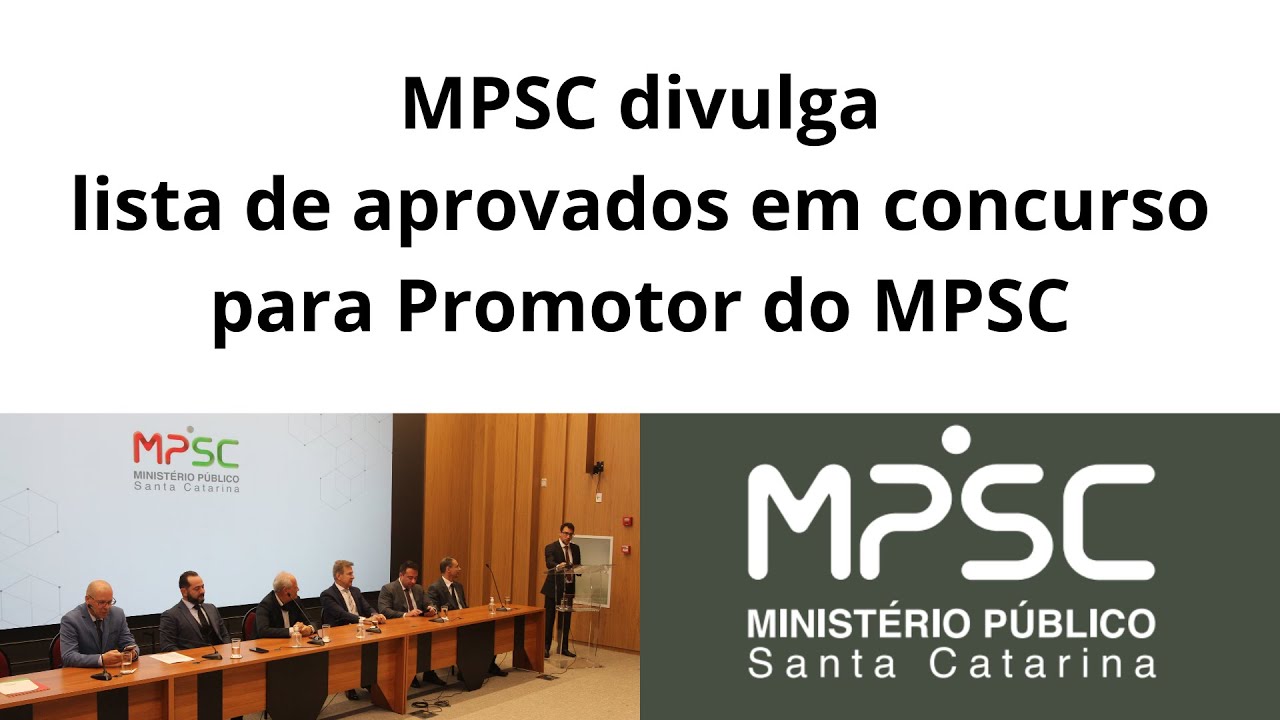 MPSC divulga lista de aprovados em concurso para Promotor do MPSC