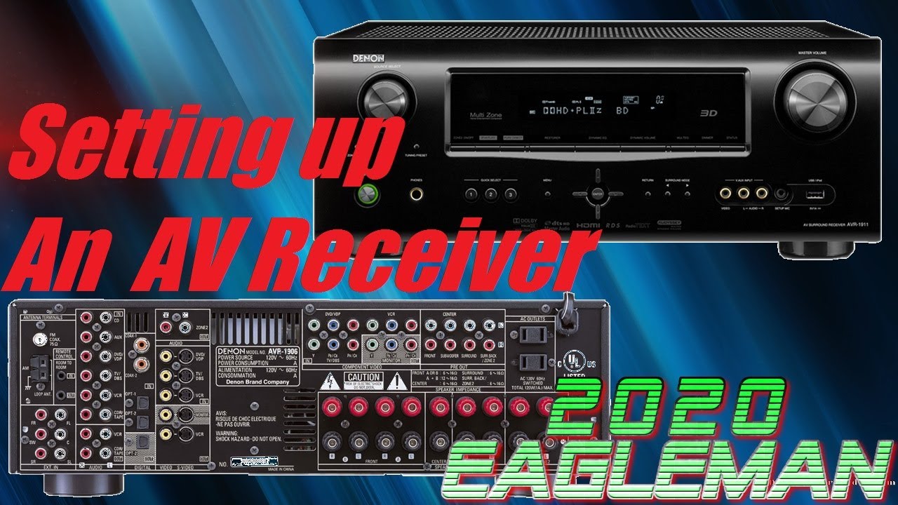 How To Set  Up An AV Receiver, The Basics