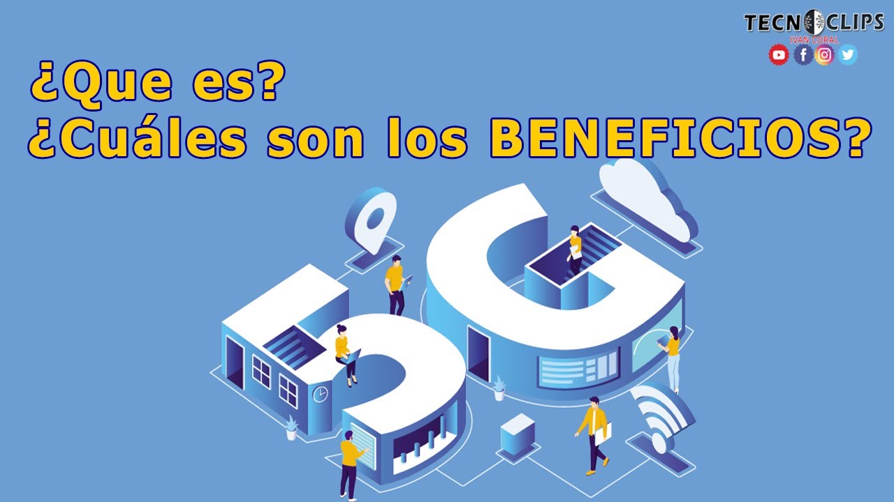 &iexcl;5G  EXPLICADO F&Aacute;CILMENTE!