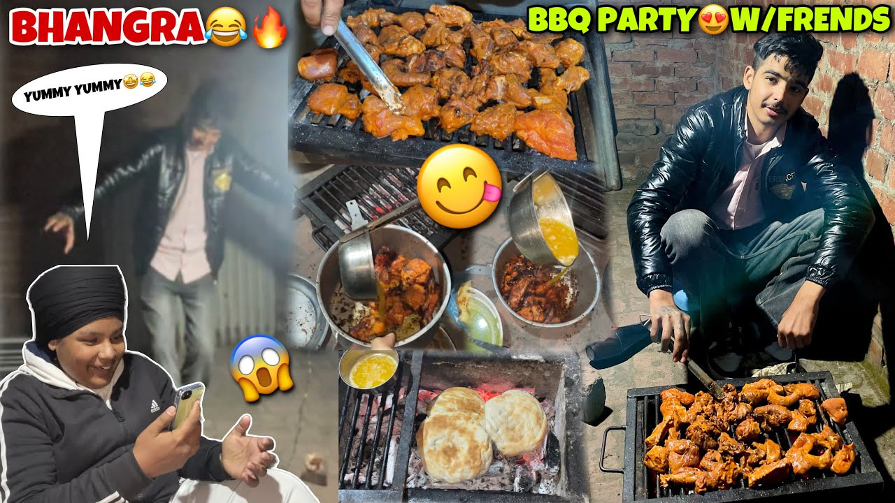 BBQ PARTY w/Freinds😋* Tandoori Chicken🐓😍* BHANGRA😱🔥😂