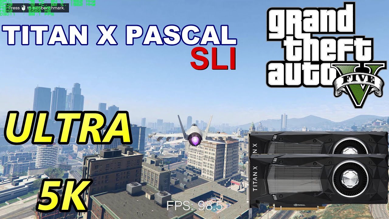 PASCAL TITAN X SLI - GTA V ULTRA 5K  Benchmark 5120x2880