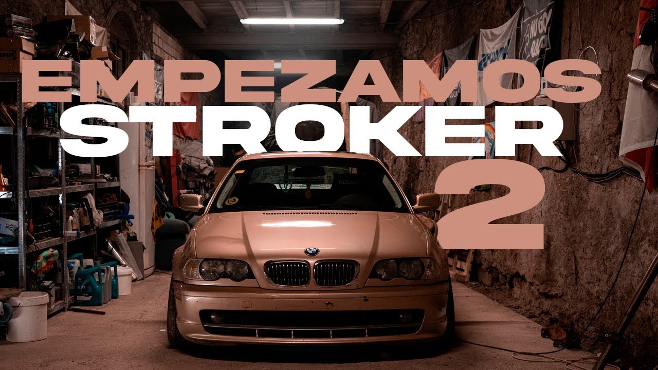 CONTINUAMOS CON EL STROKER AL E46 - Nohope | 4k