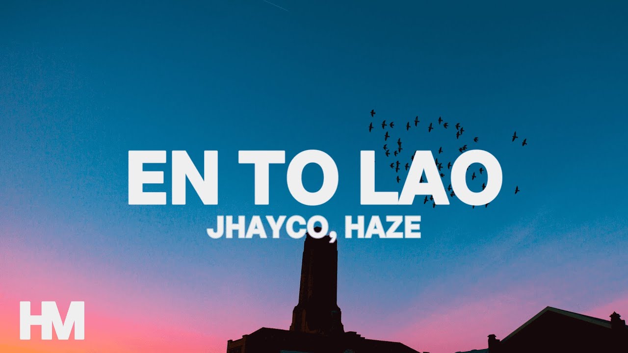 Jhayco, Haze – En To Lao (Letra/Lyrics)