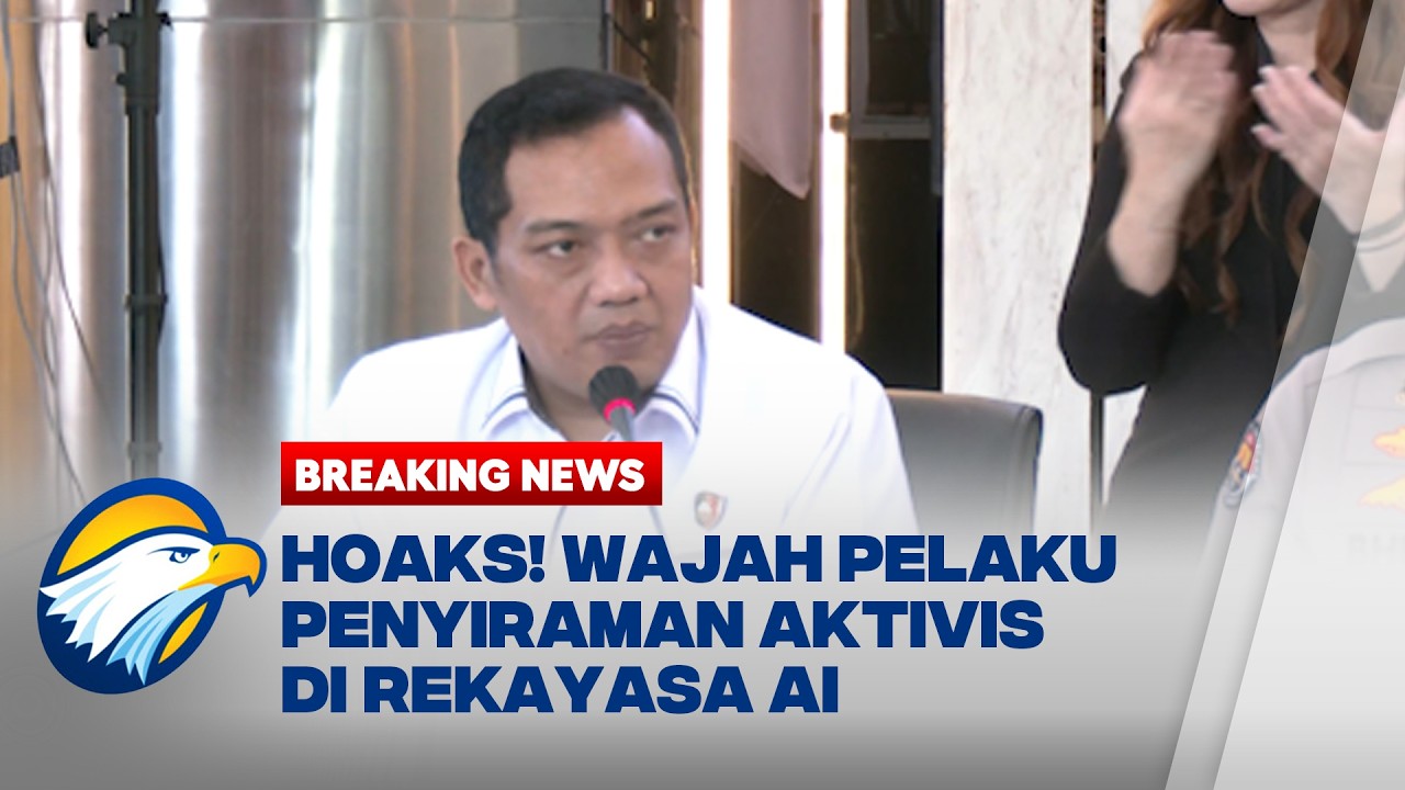 BREAKING NEWS - Polisi Pastikan Wajah Pelaku Penyiraman Andrie Yunus di Media Sosial Hoaks