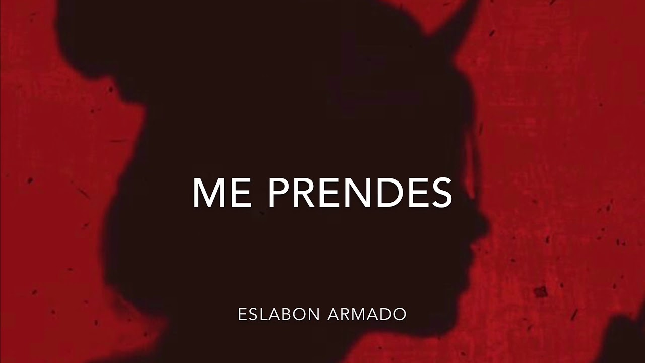 (LETRA) Me Prendes-Eslabon Armado [2020]