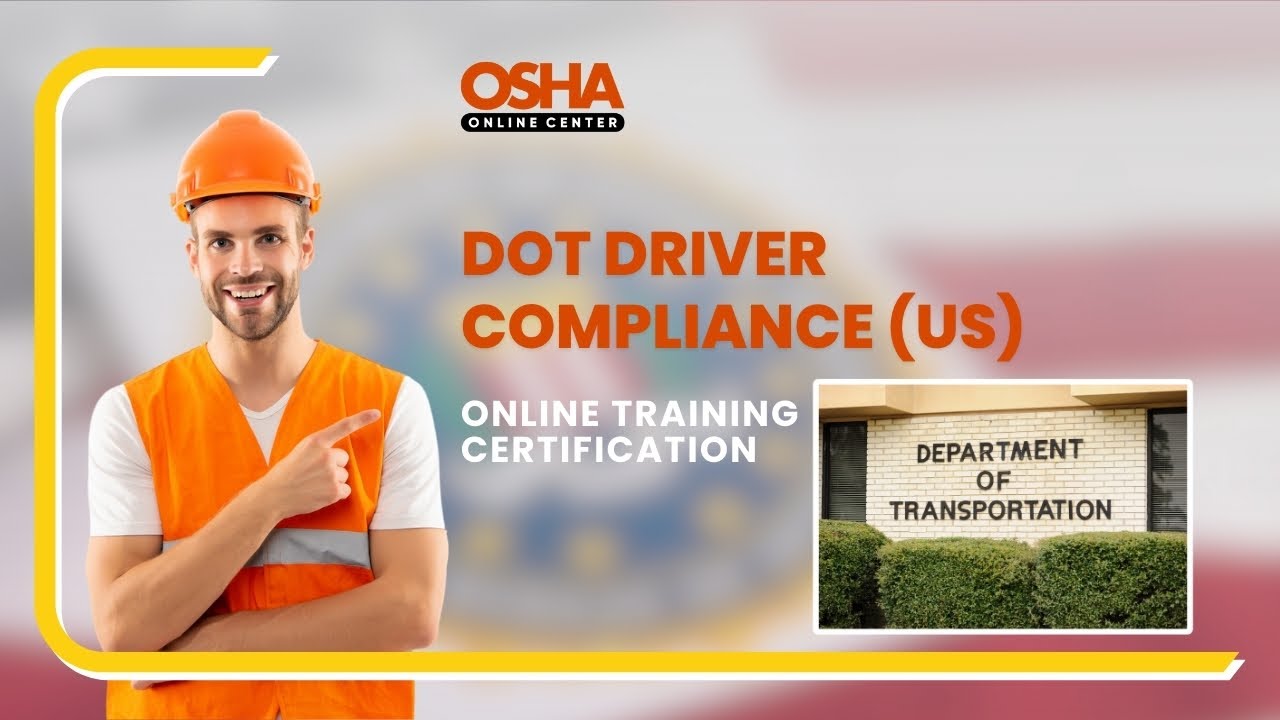 DOT Driver Compliance (US) | Online Certification | Essential Guide for Safe Operation