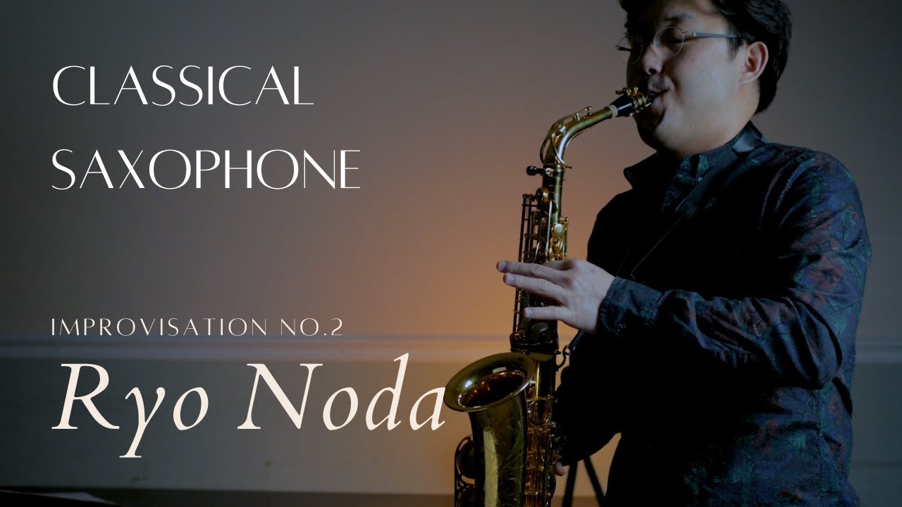 【Classical Saxophone Solo Performance】Ryo Noda Improvisation No.2 by Wonki Lee