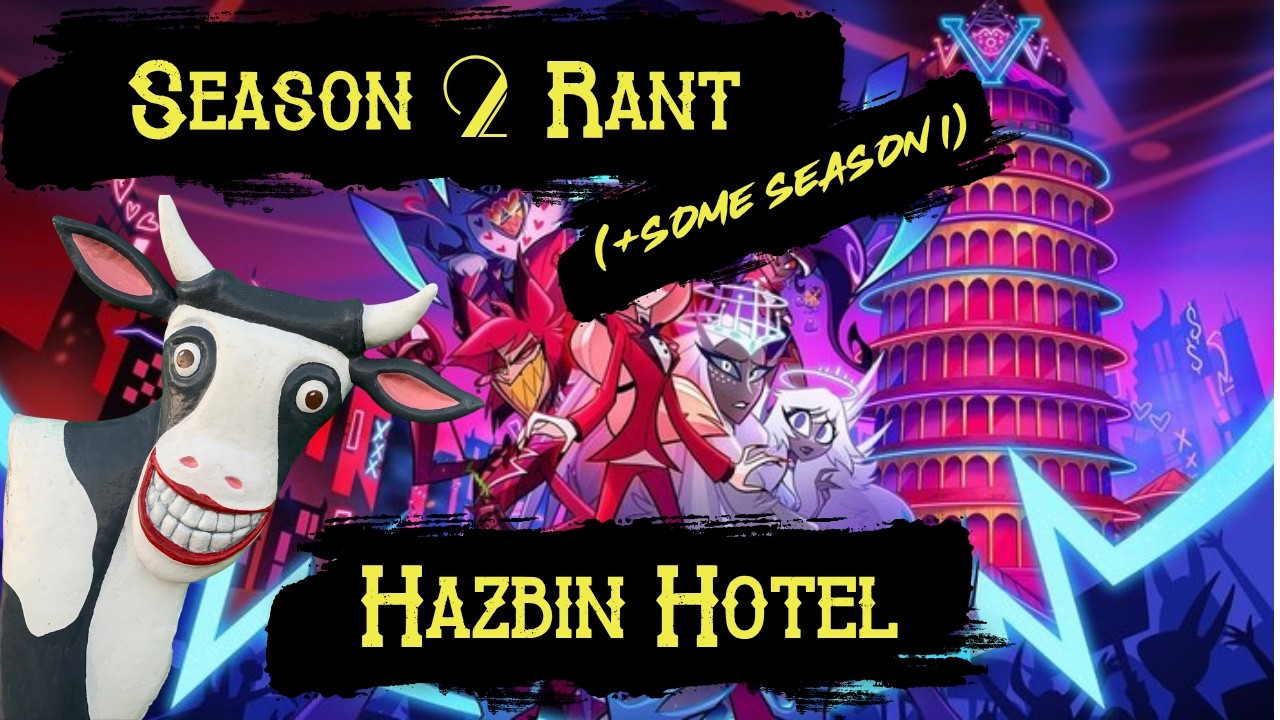 Hazbin Hotel Review | Season 2 Rant
