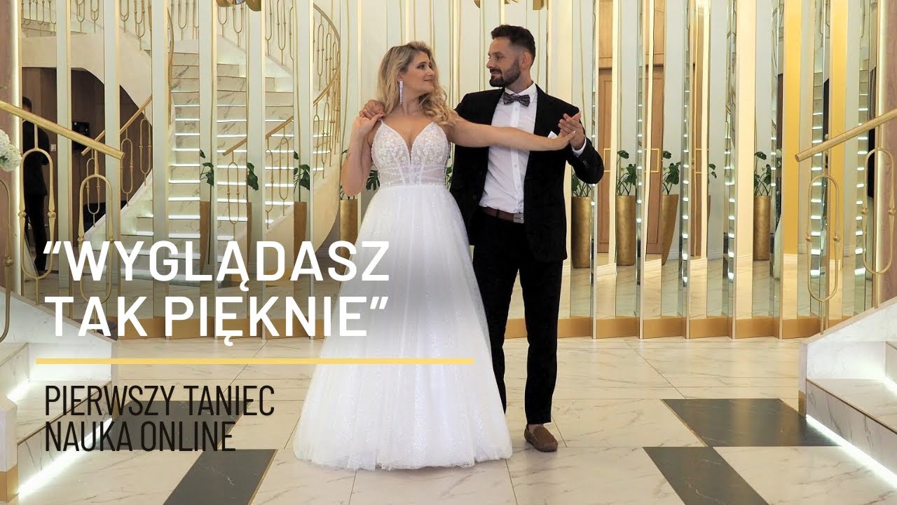 Wyglądasz tak piękne - Sobel ❤️ Nauka tańca ONLINE / Studio FirstStep Elegancki pierwszy taniec