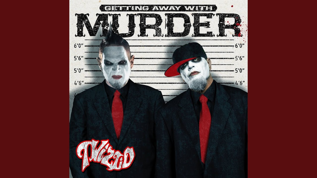 Getting Away With Murder (Twiztid Redux)