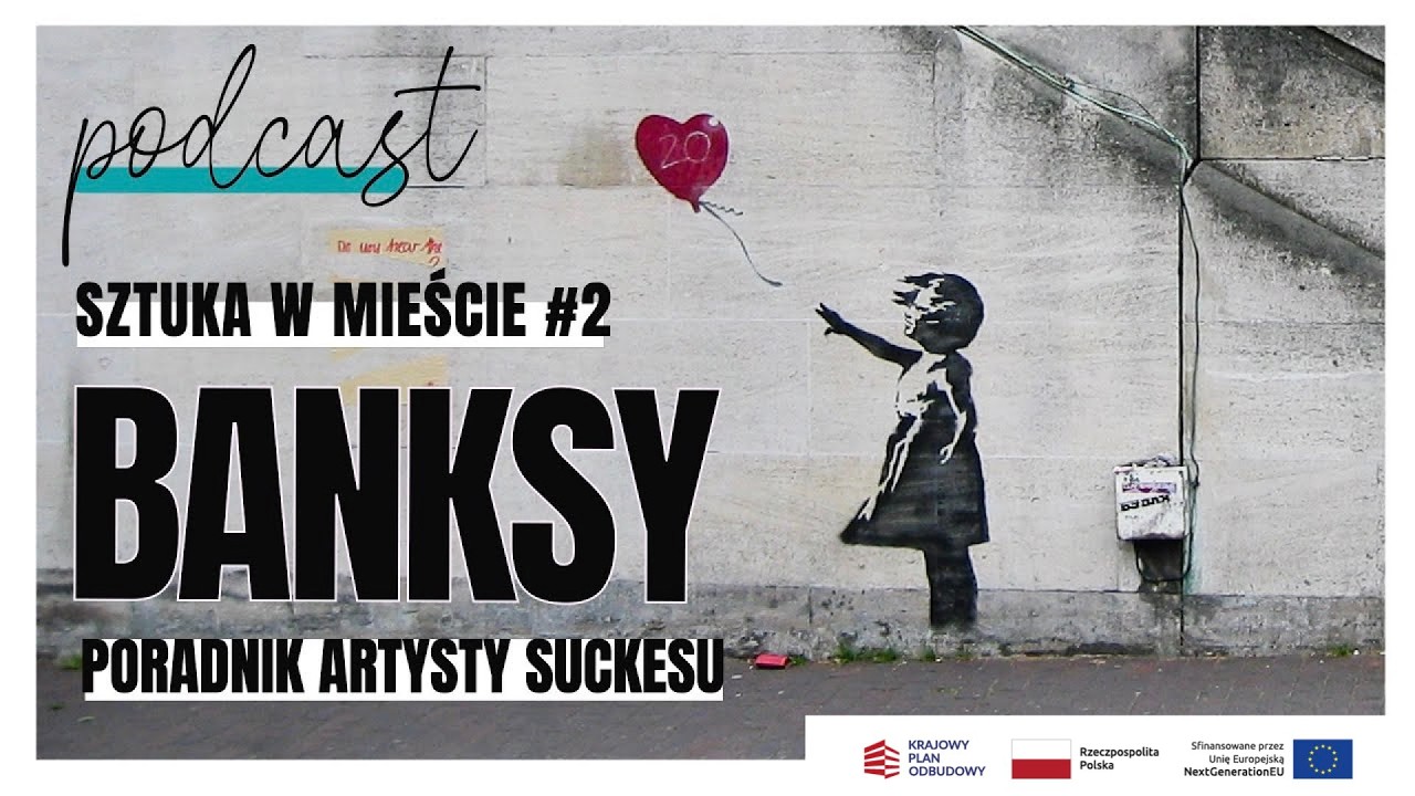 Czy Banksy przechytrzył świat sztuki? | Sztuka w mieście #2