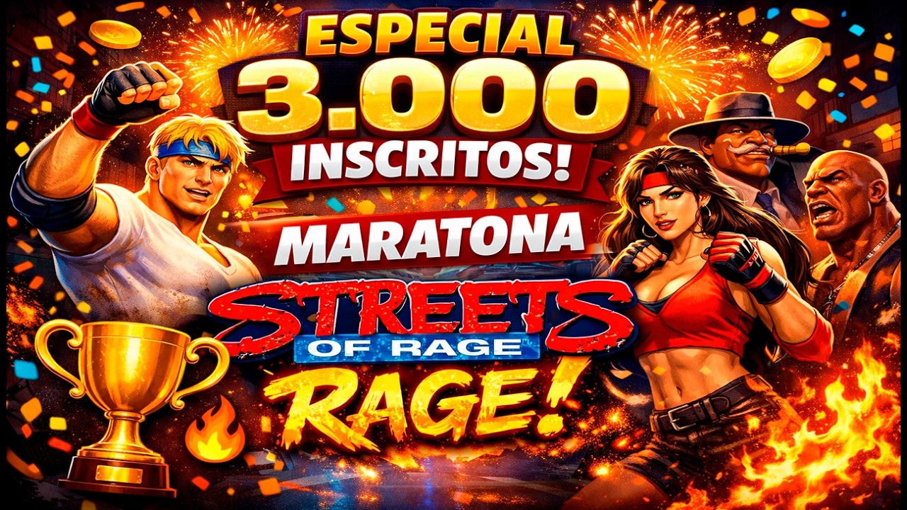 🔴ESPECIAL 3K: MARATONA STREETS OF RAGE! 🏆🔥