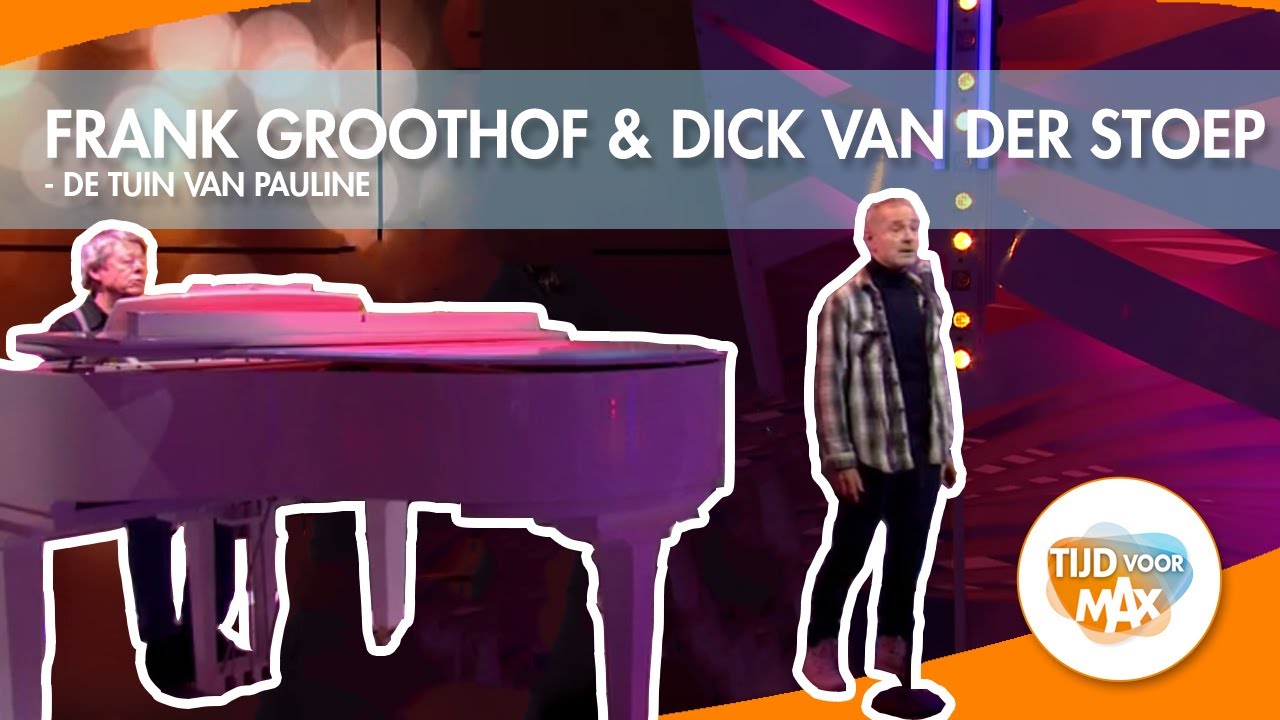 Frank Groothof & Dick van der Stoep - De tuin van Pauline | TIJD VOOR MAX