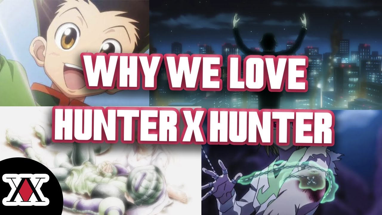 Everything we LOVE about Hunter x Hunter