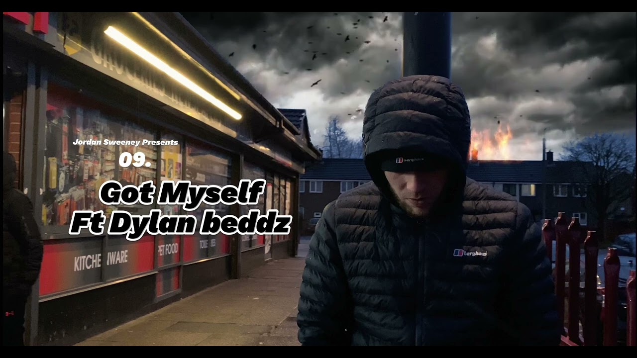 09. Got Myself ft Dylan Beddz