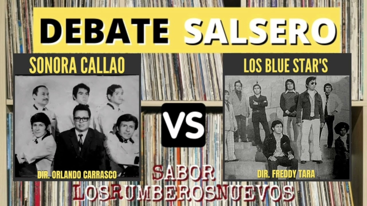 Debate Salsero - La Sonora Callao vs Freddy Tara y su Blue Star's