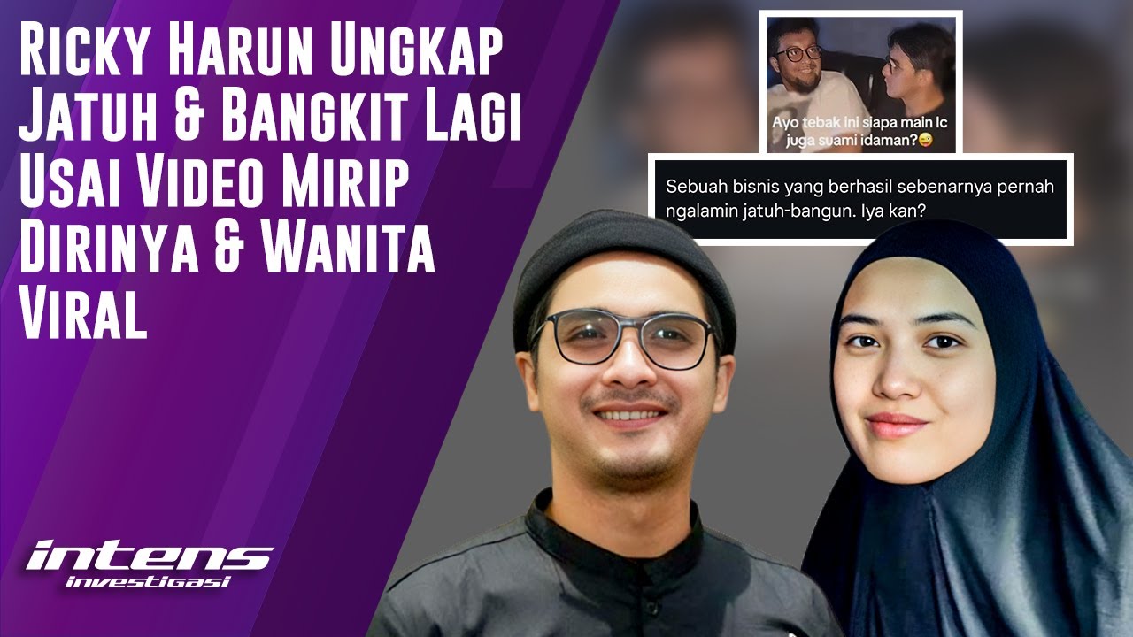 Ricky Harun Ungkap ini Usai Video Mirip Dirinya & Wanita Viral | Intens Investigasi | Eps 6231