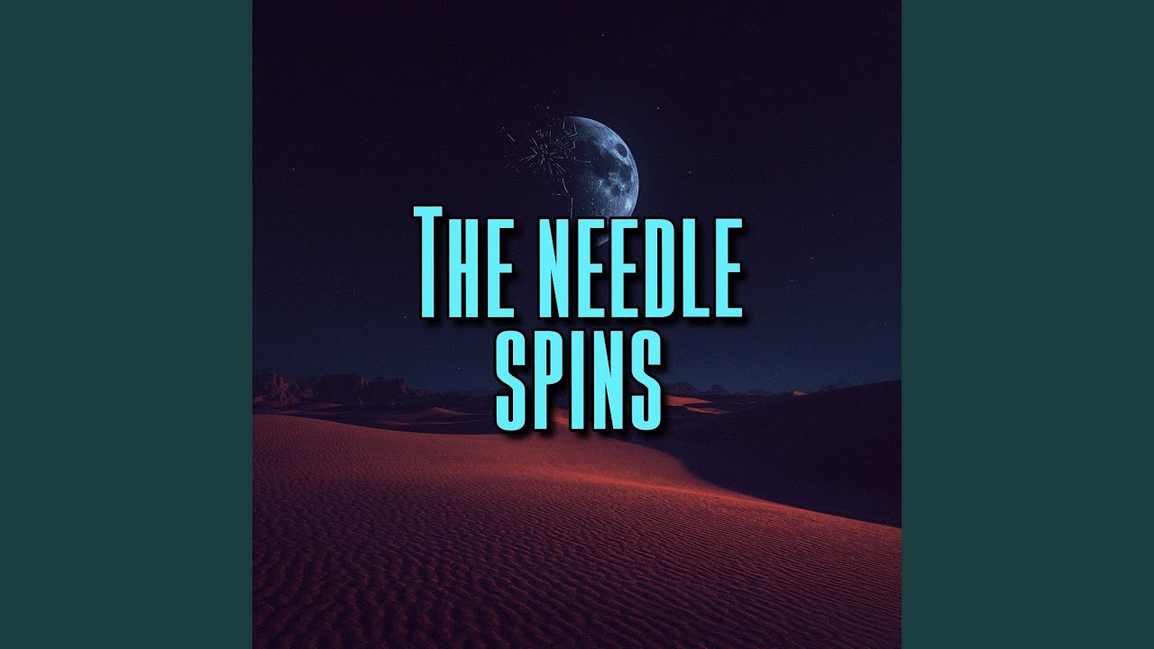 The needle spins