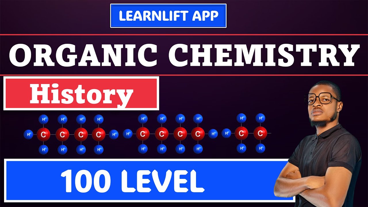HISTORY OF ORGANIC CHEMISTRY (100 LEVEL UNIVERSITY STUDENTS)