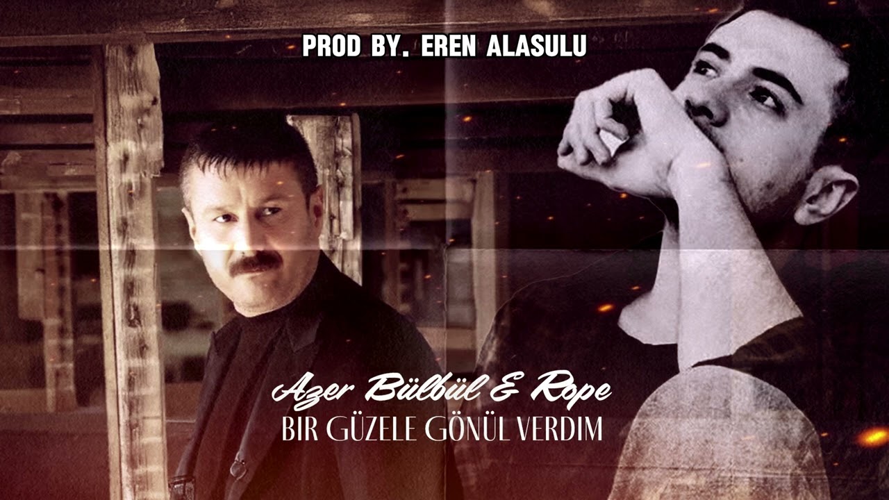 Bir güzele gönül verdim - Azer Bülbül x  Rope (Mayıs 10 Mix) (prod by. Eren Alasulu)