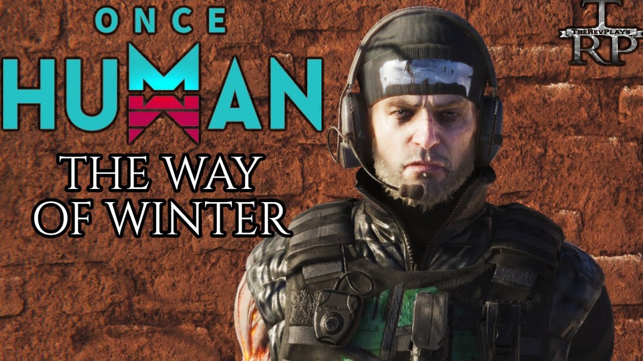 Once Human: The Way Of Winter Walkthrough PT9  - Let It Burn
