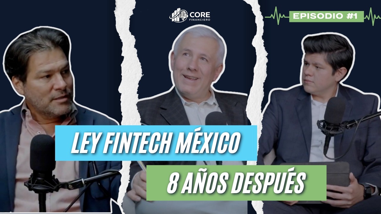 Jorge Ortiz y la historia detrás de la Ley Fintech | #CoreFinanciero #1