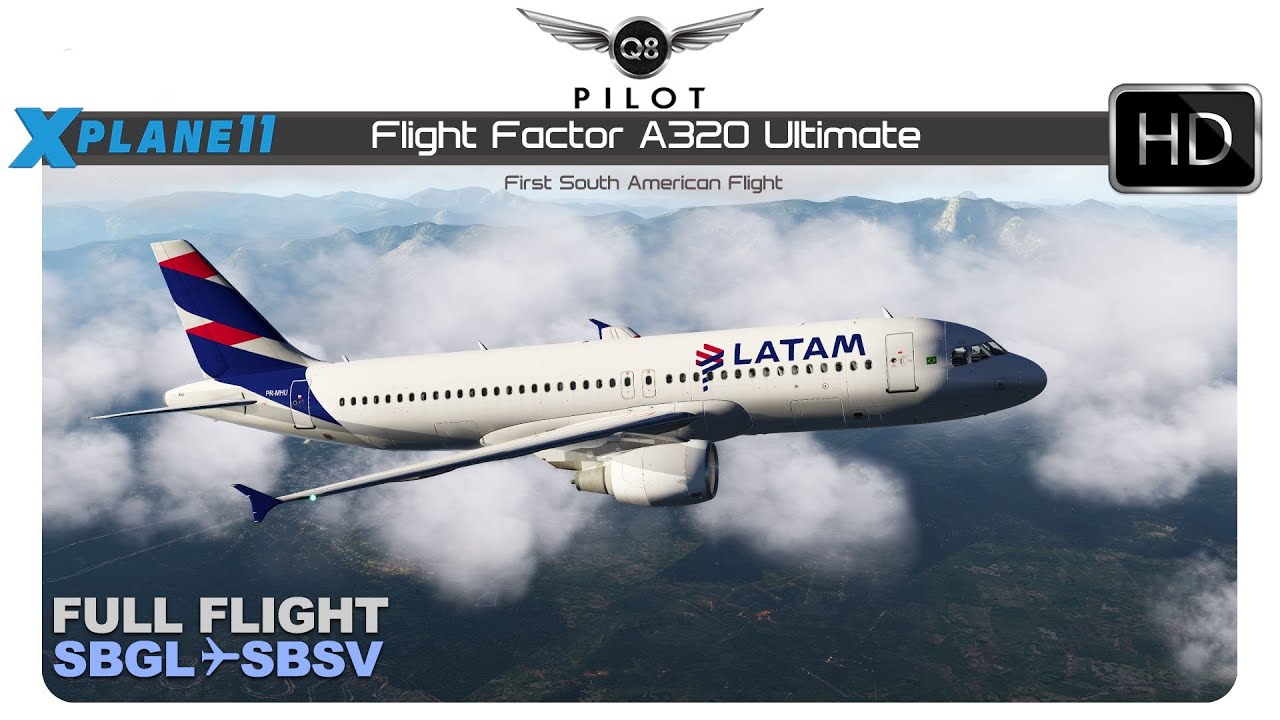 X-Plane 11 | Flight Factor A320 Ultimate | SBGL ✈ SBSV