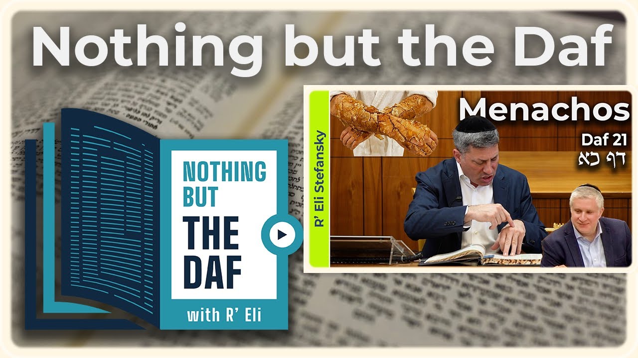 CHAZARAH - Menachos Daf 21 | 