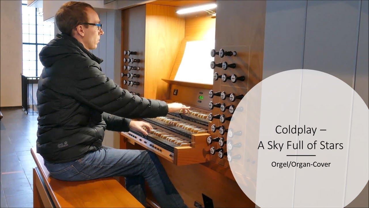 Coldplay - A Sky Full of Stars (Orgel/Organ-Cover)