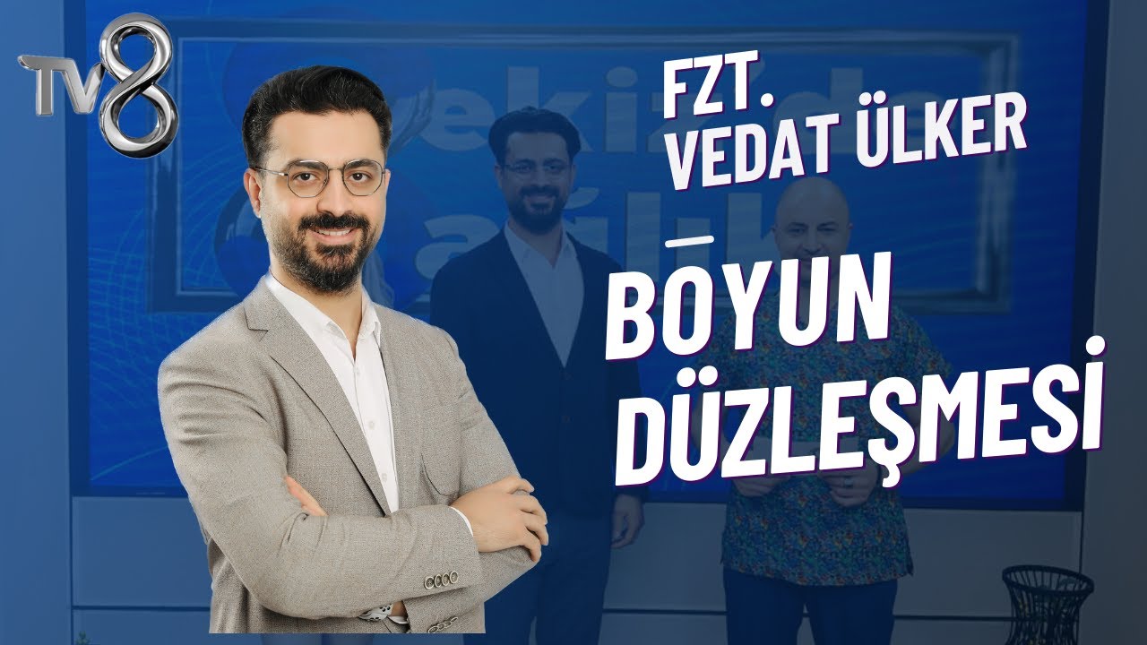BOYUN DÜZLEŞMESİ-BELİRTİLERİ-NEDENLERİ VE KESİN TEDAVİSİ